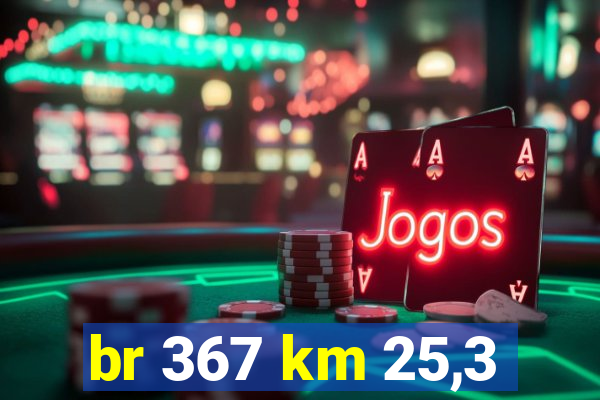 br 367 km 25,3